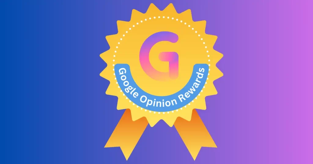 What is Google Opinion Rewards